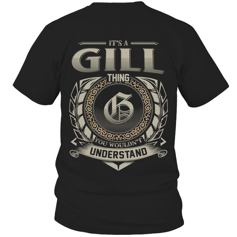 Its Gill Thing You Wouldnt Understand D8 T Shirt
